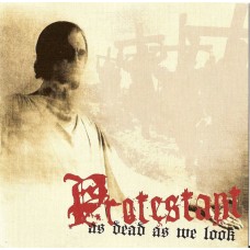 PROTESTANT - as dead as we look CD
